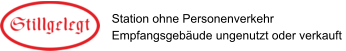 Station ohne Personenverkehr Empfangsgebäude ungenutzt oder verkauft